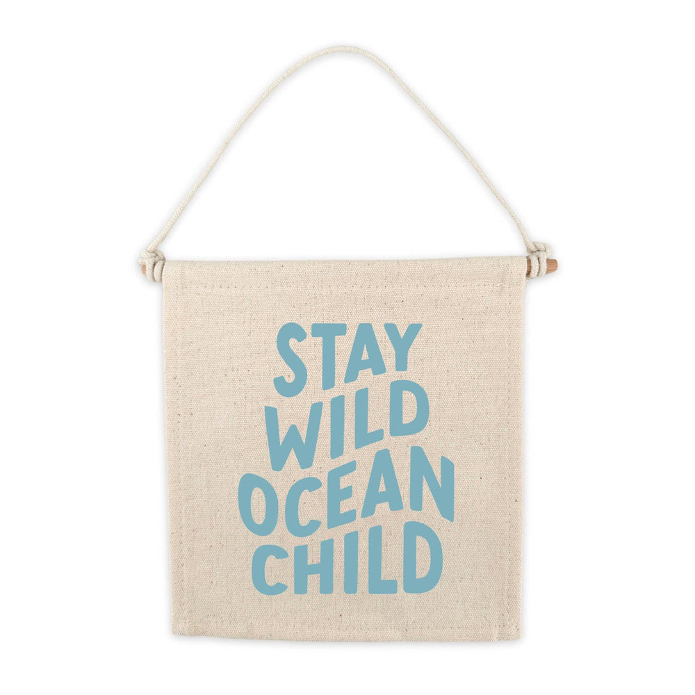 Stay Wild Ocean Child Canvas Hang Sign - Coastal Wall Decor