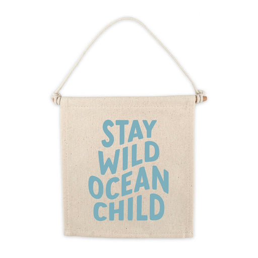 Stay Wild Ocean Child Canvas Hang Sign - Coastal Wall Decor