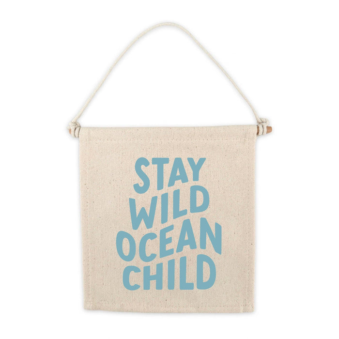 Stay Wild Ocean Child Canvas Hang Sign - Coastal Wall Decor