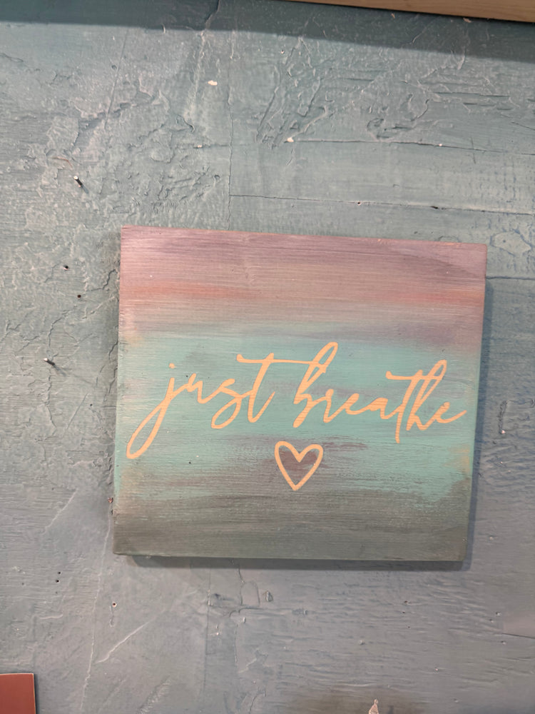 just breathe ombre handpainted sign