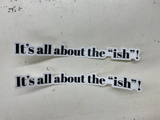 It's all about the "ish" products