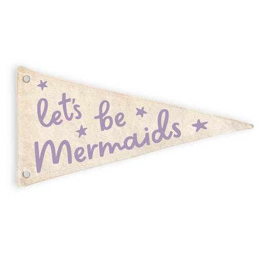 Let's Be Mermaids Canvas Pennant Flag - Kids Decor