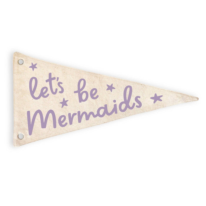 Let's Be Mermaids Canvas Pennant Flag - Kids Decor